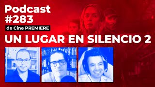 Podcast de Cine PREMIERE 283 – Un lugar en silencio 2 [upl. by Hayden]