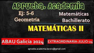 Matemáticas II Extraordinaria2024GaliciaEjercicios Geometría Aprueba Academia [upl. by Ominorej]