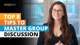 8 Tips To Master Group Discussion  Group Discussion Techniques  Tips Tricks amp Ideas  Simplilearn [upl. by Yauq]