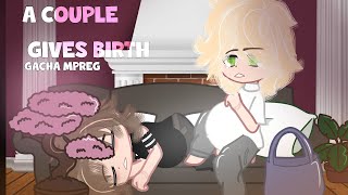 A couple gives birth Gacha mpreg  gacha birth boy [upl. by Akerahs]