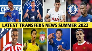 LATEST TRANSFERS NEWS SUMMER 2022  LATEST CONFIRMED amp RUMOURS TRANSFER SUMMER 2022  TRANSFER  32 [upl. by Caesar635]