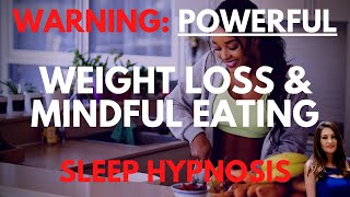 POWERFUL Sleep Hypnosis for WEIGHT LOSS amp Mindful Eating 3 Hours Long [upl. by Harmaning]