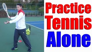 How To Practice Tennis By Yourself  5 Different Ways  Tennis Lesson [upl. by Adams]