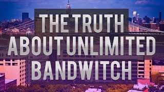 The Truth About Unlimited Bandwidth [upl. by Thagard69]