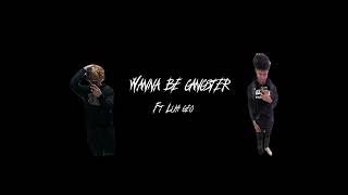 Wannabe gangster ft luh geo JodyJordanl1j [upl. by Schell816]