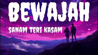 Bewajah sanam teri kasam 💔🖤sanam teri kasam song🎵 mix [upl. by Madonia]