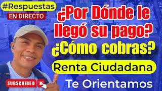 🔴¡PAGO ¿Por Donde Le Llegó ¿Cómo Cobras Renta Ciudadana Te Orientamos Noviembre 11 y 14 de 2023 [upl. by Uball968]