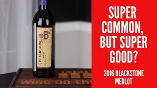 2016 Blackstone Merlot Wine Review [upl. by Nna]