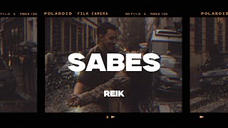 Reik  Sabes LetraLyrics [upl. by Eedrahs]