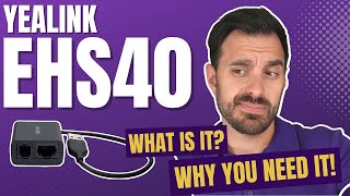 Yealink EHS40  What Is It and Why You Need It [upl. by Agretha]