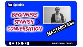 Learn Spanish  Master Classes  Level 1  6 [upl. by Boylan]