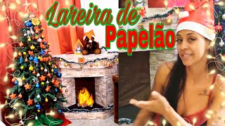 COMO FAZER LAREIRA DE PAPELÃO  NATAL  DIY  ENFEITE DE NATAL  MOSTRANDO MINHA LAREIRA  EU FIZ [upl. by Arodal]