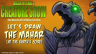 Dada Hyenas Creature Show Lets Draw the Mahar At The Earths Core [upl. by Xaviera]