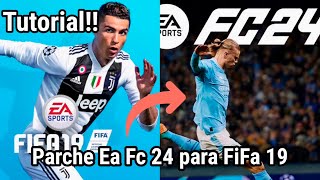 FIFA 19 CONVERTIDO A FIFA 24 ESTE PARCHE ES EL MEJOR Y MAS HERMOSO TODO COMPLETO Y ACTUALIZADO😍 [upl. by Glenden464]