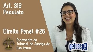 Art 312 do Código Penal  Peculato  Escrevente do TJ  SP 25 [upl. by Sulokcin112]