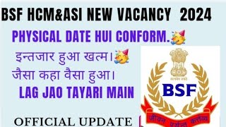 BSF Hcm amp Asi Steno Physical Date Hui Conform 2024 Lo Agayi Phsycal Date🥳 viralvideo bsf crpf [upl. by Horwitz773]