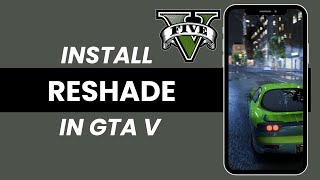 How To Install Reshade GTA 5 [upl. by Akeemat]