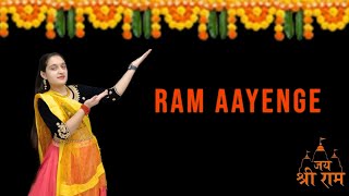 Ram Aayenge Song  Dance Cover  Vishal Mishra  Ram Mandir Ayodhya Dance  Ram Bhajan Dance Video [upl. by Hplar]