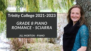 Romance  Sciarra Grade 8 Trinity College Piano 20212023 Jill Morton  Piano [upl. by Anovahs]