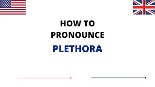 How To Pronounce PLETHORA Correctly In English  PLETHORA Pronunciation  How To Say PLETHORA [upl. by Heriberto]