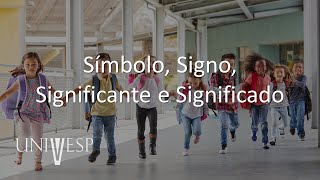 Escola e Cultura  Símbolo Signo Significante e Significado [upl. by Cummins]