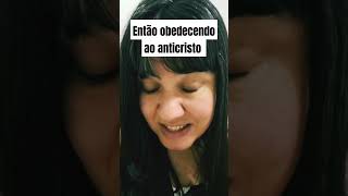 Estão obedecendo ao anticristo [upl. by Dido]