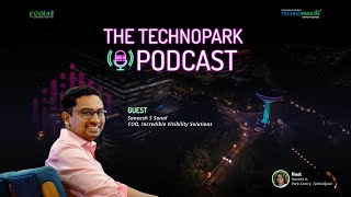 The Technopark Podcast In Conversation with Saneesh S Sanal COO of Incredible Visibility Solutions [upl. by Augie]