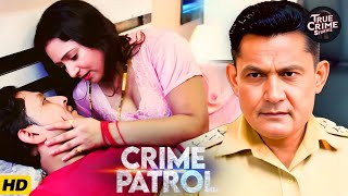 प्यार के जाल में फंसाकर फर्जी शादी और ठगी का हुआ खुलासा  Crime Patrol New Episode क्राइम Tv Show [upl. by Nyrraf]