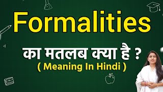 Formalities meaning in hindi  Formalities ka matlab kya hota hai  Word meaning [upl. by Assirrem]