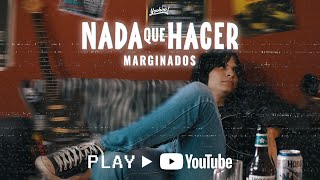 Marginados  Nada que hacer Videoclip Oficial [upl. by Wasson]