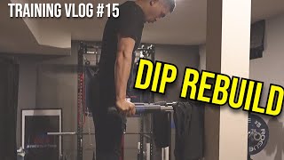 Rebuilding My DIPS Slowly but Surely  Streetlifting Training Vlog 15 [upl. by Cleopatra628]