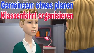 Klassenfahrt planen  B1 Gemeinsam etwas planen [upl. by Champ307]