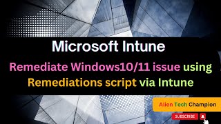 MS147  How to Remediate Your Windows issue using Remediations script via Intune MDM [upl. by Ettennaej370]