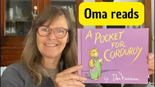 Oma reads “A Pocket for Corduroy “ [upl. by Abagael]