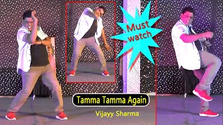 Tamma Tamma  Dance Cover  Vijayy Sharma [upl. by Aihc]