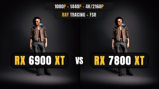 RX 7800 XT vs RX 6900 XT  Detailed Gaming Comparison  1080P 1440P 4K RTFSR 3 [upl. by Nyhagen114]