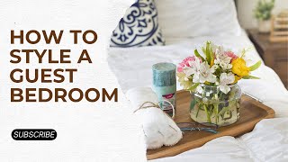 How to Style a Beautiful Guest Bedroom [upl. by Vins]