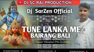 DJSARZEN SONG  TUNE LANKA MEIN BAJRANGBALI DJ KD OFFICIAL  DJSARZEN PRODUCTION [upl. by Alcine]