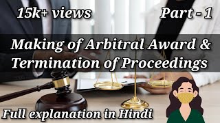 MAKING OF ARBITRAL AWARD amp TERMINATION OF PROCEEDINGS  CHAPTER VI  PART 1  ADR  DIALECTICAL GIRL [upl. by Notecnirp]