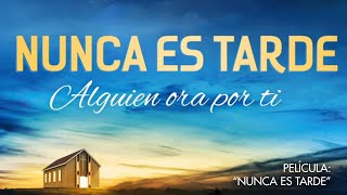 Nunca es tarde  Película Iglesia Adventista del Séptimo Día Español [upl. by Ecyrb142]