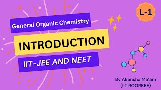 General Organic Chemistry INTRODUCTION Lect1 jee neet chemistry class11 class12 education [upl. by Lrae]