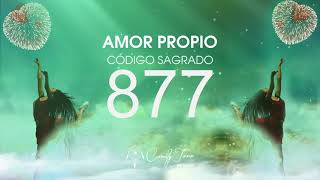 Amor Propio con el Código Sagrado 877 [upl. by Ettelimay]