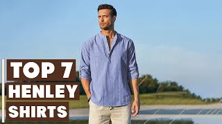 Mens Wardrobe Essentials Top 7 Henley Shirts for Style amp Comfort [upl. by Uolymme]