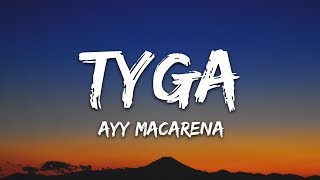 Tyga  Ayy Macarena Lyrics  Letra [upl. by Anelram]