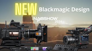 Whats New from Blackmagic Design NAB 2024 [upl. by Sirmons]