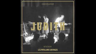 Candélabre  Judith  Live Pavillons Sauvages [upl. by Antonius625]