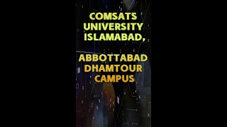 COMSATS University Abbottabad Dhamtour Campus [upl. by Ispep]