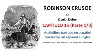 Audiolibro ROBINSON CRUSOE Capítulo 15 Parte 1 de 3 [upl. by Eelaroc]