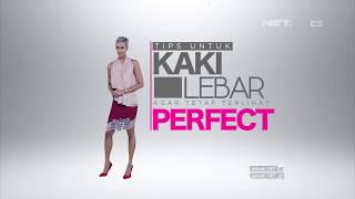 iLook  Tips untuk Kaki Lebar agar Tetap Terlihat Perfect [upl. by Deach572]