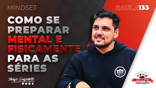 COMO SE PREPARAR MENTAL E FISICAMENTE PARA AS SÉRIES NO POKER  AULA 133 [upl. by Radford259]